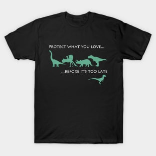 Protect what you love T-Shirt